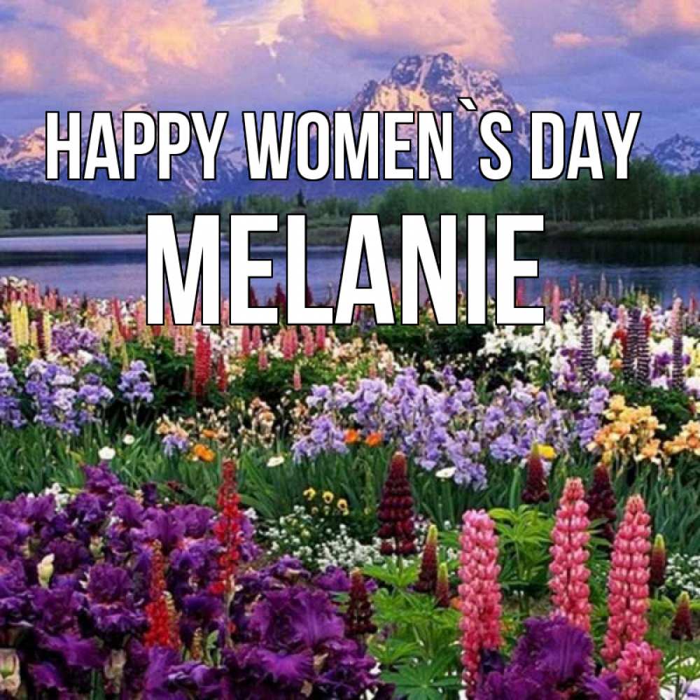 Greetings card с именем, Melanie happy women`s day международный женский день Greetings with text for free download 